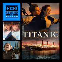 Rewind  Review Ep 80 - Titanic (1997)