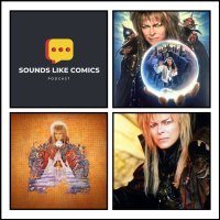Sounds Like Comics Ep 331 - Labyrinth (Movie 1986)