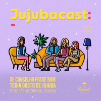 Se Conselho Fosse Bom Teria Gosto de Jujuba e outras HISTÓRIAS DE TERAPIA - Jujubacast 212