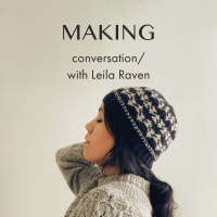 Ep. 93 Making as Self Care with Leila Raven