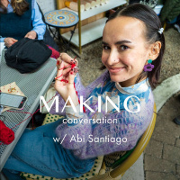Growing into your purpose—Meet crochet artist  Making engineer Abi Santiago w/ Ashley Yousling, ep. 163