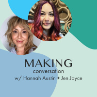 shifting the dialogue of art vs craft with Hannah Austin and Jen Joyce