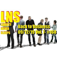 Back to Business 09/12/19 Vol. 7- #168
