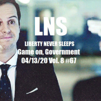 Game on, Government 04/13/20 Vol. 8 #67