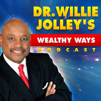 Dr. Willie Jolleys Wealthy Ways
