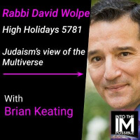 Rabbi David Wolpe: Atheism, The Simulation Hypothesis,  Judaism’s view of the Multiverse! (#078)