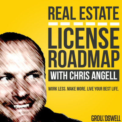 Real Estate License Roadmap With Chris Angell