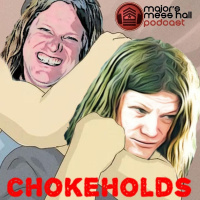 Majors Mess Hall - Episode 211 - Chokeholds