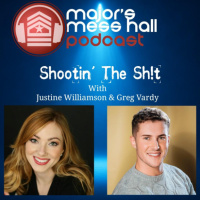Majors Mess Hall - Episode 235 - Shootin The Sh!t With Justine Williamson And Greg Vardy