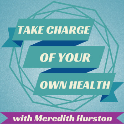 Take Charge Of Your Own Health