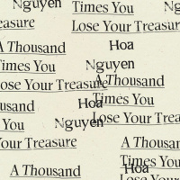 A Thousand Times You Lose Your Treasure by Hoa Nguyen