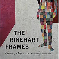 The Rinehart Frames by Cheswayo Mphanza