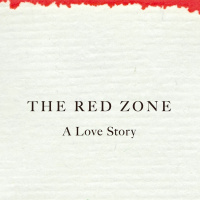 The Red Zone: A Love Story by Chloe Caldwell