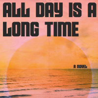 All Day Is a Long Time by David Sanchez