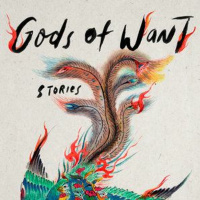 Gods of Want by K-Ming Chang