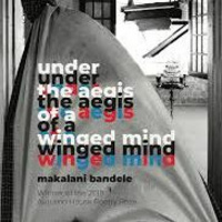 Under the Aegis of a Winged Mind by Makalani Bandele