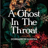 A Ghost In The Throat by Dorieann Ní Ghríofa