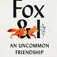 Fox  I An Uncommon Friendship by Catherine Raven