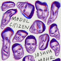Model Citizen by Joshua Mohr