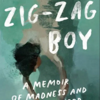Zig-Zag Boy: A Memoir of Madness and Motherhood