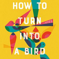 How to Turn Into a Bird by Maria José Ferrada