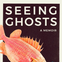 Seeing Ghosts by Kat Chow