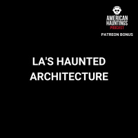 Las Haunted Architecture (Patreon Bonus)