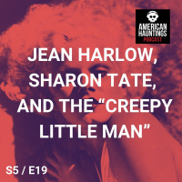 Jean Harlow, Sharon Tate, and the Creepy Little Man