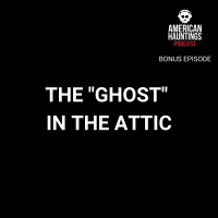BONUS: The Ghost In The Attic