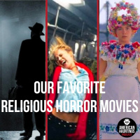Our Favorite Religious Horror Movies (Halloween 2022)