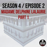 Madame Delphine LaLaurie Part 1