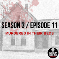 AHP 46: Murdered In Their Beds Episode 11