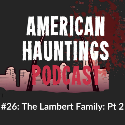 American Hauntings Podcast