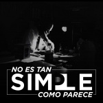 No Es Tan Simple Como Parece