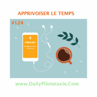 #124 APPRIVOISER LE TEMPS