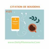 #125 REFLEXIONS SUR UNE CITATION DE BOUDDHA