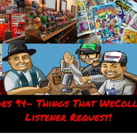 Episodes 94- Things That We Collect, A Listener Request!