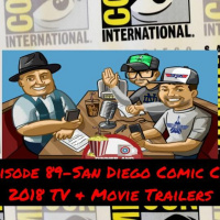 Episode 89-San Diego Comic Con 2018 TV  Movie Trailers