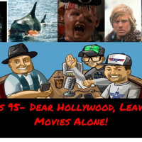 Episode 95- Dear Hollywood, Leave these Movies Alone!