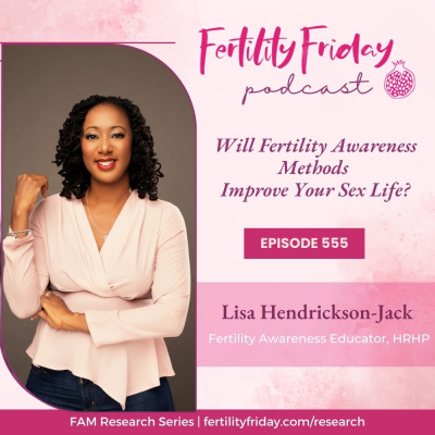 Fertility Friday Radio | Fertility Awareness For Pregnancy And Hormone-free Birth Control