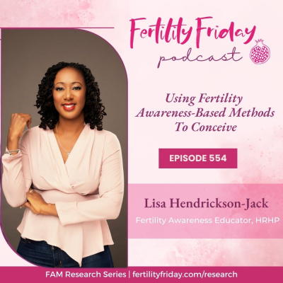 Fertility Friday Radio | Fertility Awareness For Pregnancy And Hormone-free Birth Control