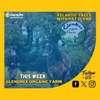 Atlantic Tales - Glendree Organic Farm - Episode 222