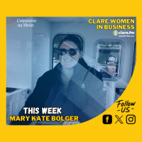 Clare Women In Business - Mary Kate Bolger - Episode 24