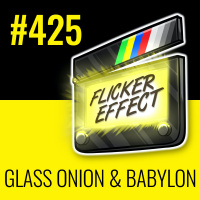 Glass Onion and Babylon