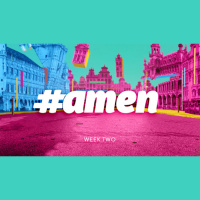 #Amen - Week Two