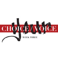 Week Three - Your Choice Your Voice