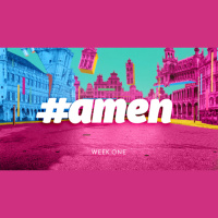 #Amen - Week One
