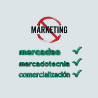 «Márketing» es repugnante y malinchista. Nos sobran alternativas superiores.