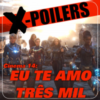 X-Poilers Cinema 14: Eu te amo três mil