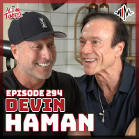 Ep. 294 Devin Haman